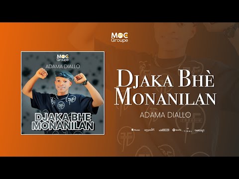 Adama Diallo Djaka Bhe Monanilan (Audio Officiel 2025