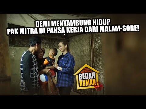 BEDAH RUMAH EPISODE 59 - Demi Menyambung Hidup Pak Mitra di Paksa Kerja Dari Malam-Sore!