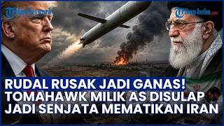 RUDAL RUSAK JADI GANAS! Tomahawk Milik AS Disulap Jadi Senjata Mematikan Iran