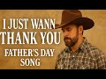 Thank You Father Country Worship Song For Father S Day Lyrics
