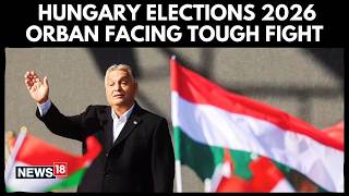 Hungary Elections 2026: Viktor Orbán Faces Toughest Challenge Yet | Opposition Gains Momentum | N18G