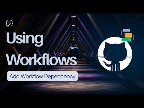 Github Actions Workflow Dependency