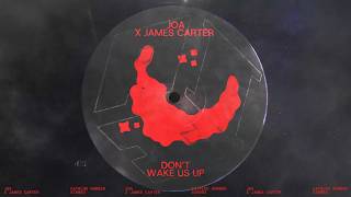 Download lagu JOA & James Carter - Don't Wake Us Up (Extended Mix) mp3