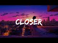 The Chainsmokers - Closer | MIX LYRICS | Cupid, Faded,...