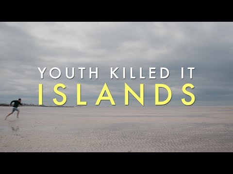 Youth Killed It - Islands (Official Music Video)