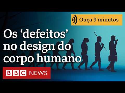 Os ‘defeitos’ evolutivos que questionam ideia do ‘design inteligente’ do corpo humano