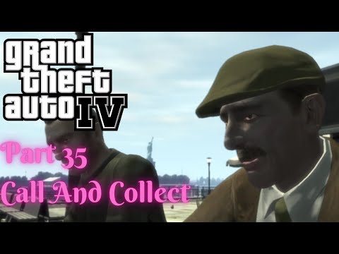 Grand Theft Auto IV PC 100% Walkthrough Part 35 | Call And Collect