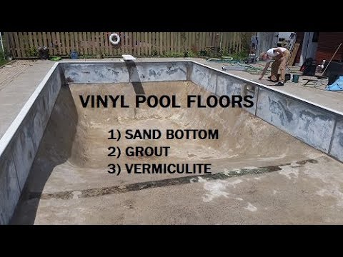 Floor Options In A Vinyl Liner Pool - Sand, Grout and Vermiculite