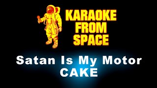 CAKE • Satan Is My Motor | Karaoke • Instrumental • Lyrics