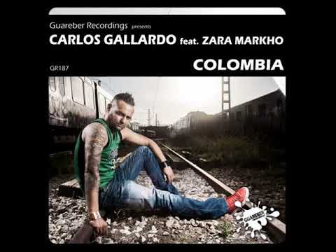 Carlos Gallardo Feat Zara Markho - Colombia (Original Mix)