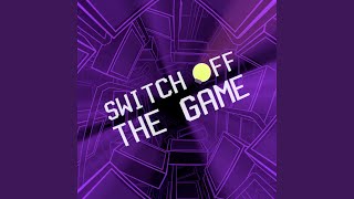 Cover art for Switch off the game