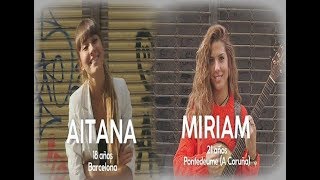 Aitana y Miriam || Valerie || OT2017