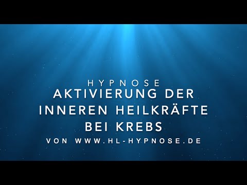 Aktivierung der inneren Heilkräfte bei Krebs (und jeglichen Zellerkrankungen) - Hypnose
