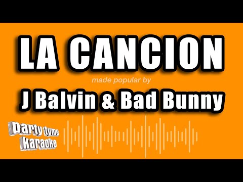 J Balvin & Bad Bunny - La Cancion (Versión Karaoke)