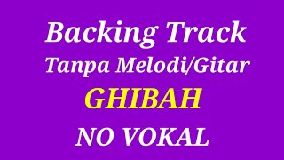 Download lagu Backing Track Ghibah Tanpa Melodi Gitar / No Vokal Karaoke mp3