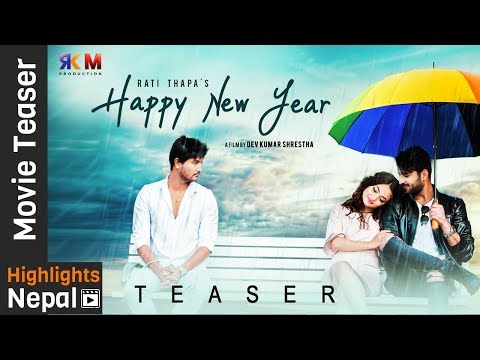 HAPPY NEW YEAR | New Nepali Movie Teaser 2017 Ft. Kushal Thapa, Sandhay KC, Pukar Gautam