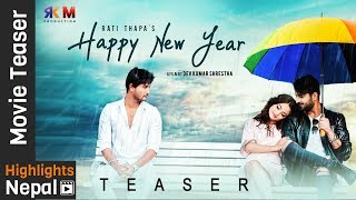 HAPPY NEW YEAR | New Nepali Movie Teaser 2017 Ft. Kushal Thapa, Sandhay KC, Pukar Gautam
