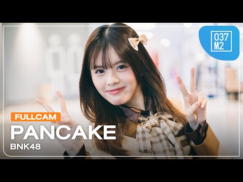 BNK48 Pancake @ BNK48 20th Single Roadshow  [Full Fancam 4K 60p] 251207