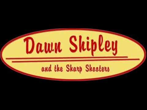 Dawn shipley & the sharp shooters  Bye bye sweetie pie