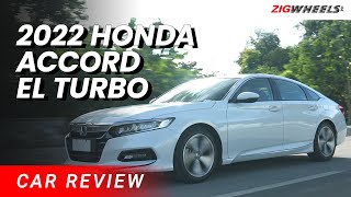 2022 Honda Accord EL Turbo Review | Zigwheels.Ph