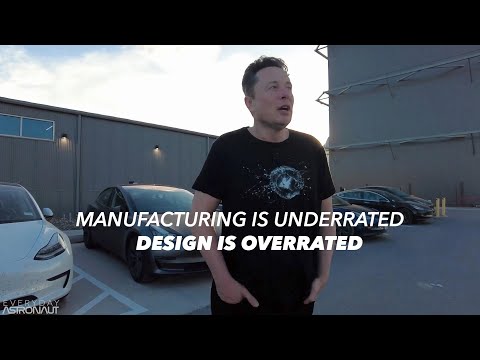 ELON MUSK : DESIGN IS OVERRATED MANUFACTURING IS UNDERRATED