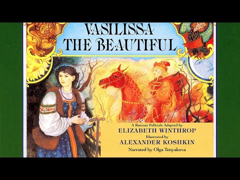 Vasilissa The Beautiful, a Russian Folktale