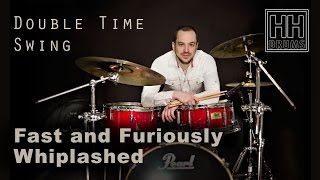 Fast And Furiously Whiplashed - Double Time Swing - Better Drums #7