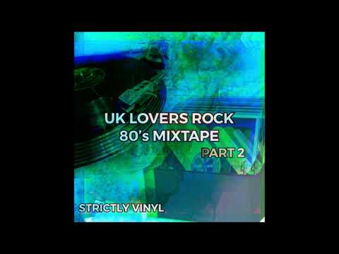 UK Lovers rock Mixtape 80's. Lovers rock mix. PT 2