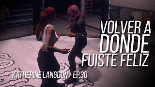 Nexend RP || Katherine Langdon - EP.30 - Siempre se vuelve donde se era feliz