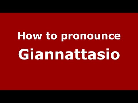 How to pronounce Giannattasio