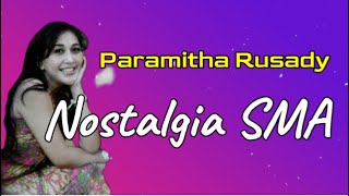 Nostalgia SMA  -  Paramitha Rusady  (Lirik)
