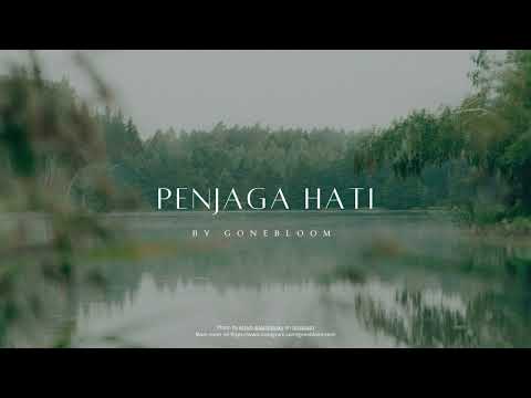 Gonebloom - Penjaga Hati (Sad Version) Originally by Nadhif Basalamah #cover