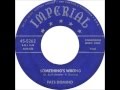 Fats Domino - Something's Wrong(aka My Heart's In Your Hands) - September 2, 1953 - Fats-4-Ever Fats Domino - Something's Wrong(aka My Heart's In Your Hands) - September 2, 1953