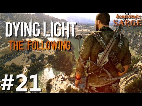 Zagrajmy w Dying Light: The Following [60 fps] odc. 21 - Fabularnie w rezydencji Atilli