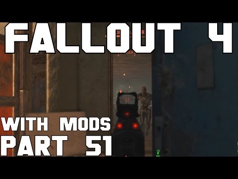 Fallout 4 Walkthrough with Mods Part 51
