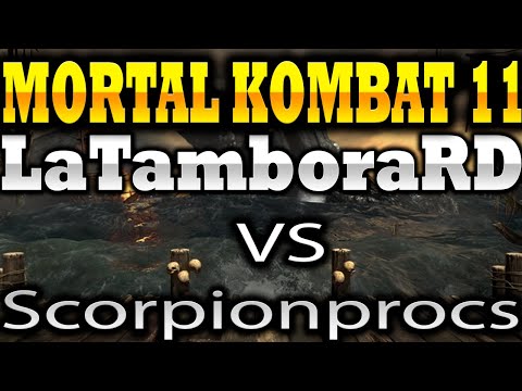 Mortal kombat 11-LaTamboraRD VS Scorpionprocs