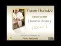 Yasser Hassabo - Dean Martin - Besame Mucho ...
