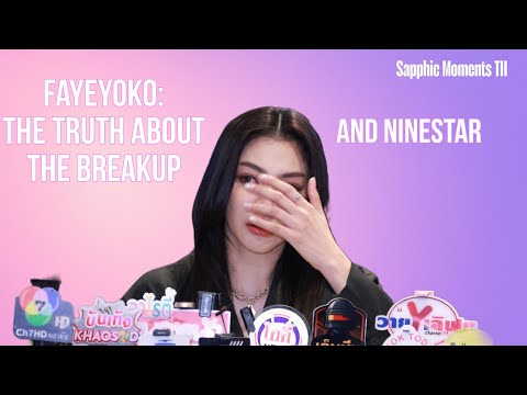 Faye told about her relationship with Yoko Apasra, Ninestar and the breakup of Fayeyoko😱 #fayeyoko 