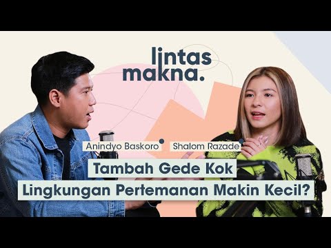 Lintas Makna Ep.6 - Usia Bertambah, Tapi Temen Malah Berkurang