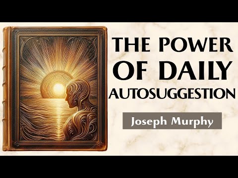 Golden Sunrises - THE HIDDEN POWER OF MORNING AUTOSUGGESTION - Joseph Murphy