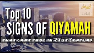 Top 10 Signs Of Qiyamah : that came true in 21st C