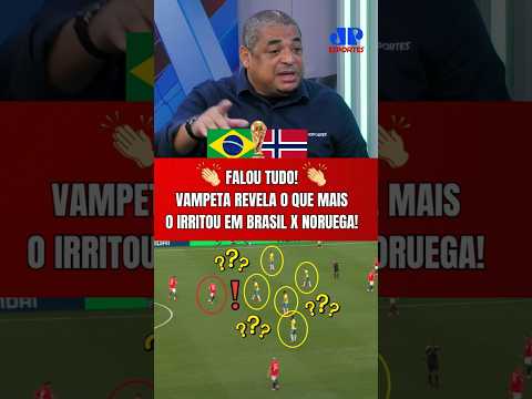 OLHA O QUE MAIS IRRITOU VAMPETA EM BRASIL X NORUEGA PELA COPA DO MUNDO! | SELEÇÃO ELIMINADA