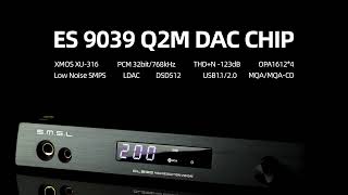 Video thumbnail for SMSL DL200 AUDIO DAC & Headphone Amplifier MQA-CD ES9039Q2M by HiFi-express