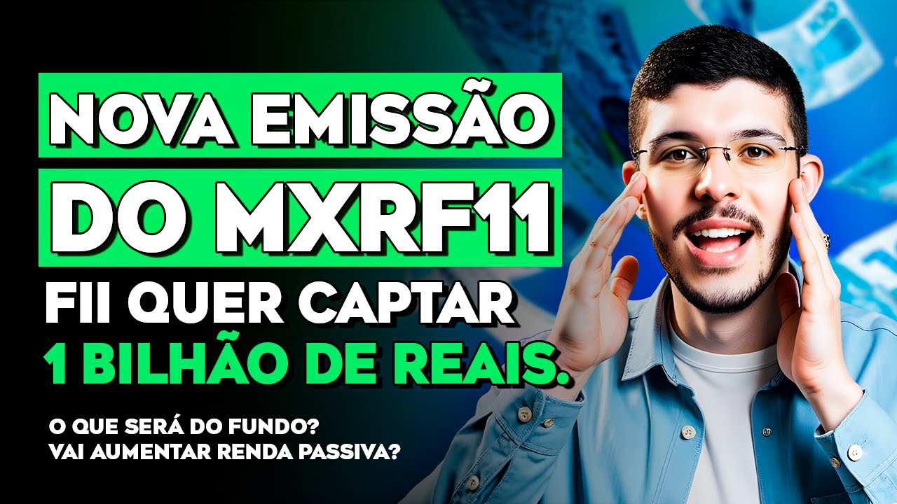 URGENTE: MXRF11 ANUNCIA NOVA EMISSÃO de COTAS! VEJA como PARTICIPAR e GARANTIR sua RENDA PASSIVA!