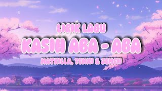 Download lagu Naykilla, Tenxi & Jemsii - Kasih Aba-Aba (Lirik Lagu) mp3 Download lagu Naykilla, Tenxi & Jemsii - Kasih Aba-Aba (Lirik Lagu) mp3
