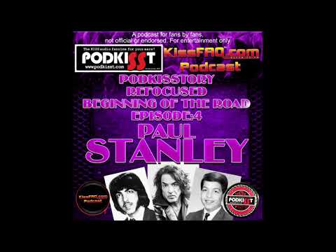 PodKISStory Refocused Ep. 4 - Paul Stanley Pre-KISStory