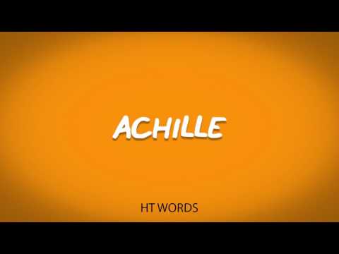 ACHILLE pronunciation italian names