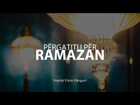 Përgatitu për Ramazan - 26.03.2021 - Hoxhë Fitim Gërguri | HUTBE