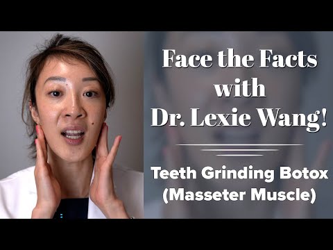 Masseter Botox (For Teeth Grinding): Face the Facts with Dr. Lexie Wang | West End Plastic Surgery