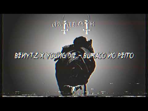 BenytZ x Young Die - Buraco No Peito (Prod. CXRVX)